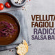 VELLUTATA DI FAGIOLI ROSSI RADICCHIO E SALSA BARBECUE