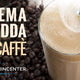 CREMA FREDDA AL CAFFè